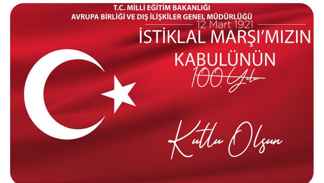 İstiklal Marşı'mızın Kabulünün 100. Yılı Kutlu Olsun