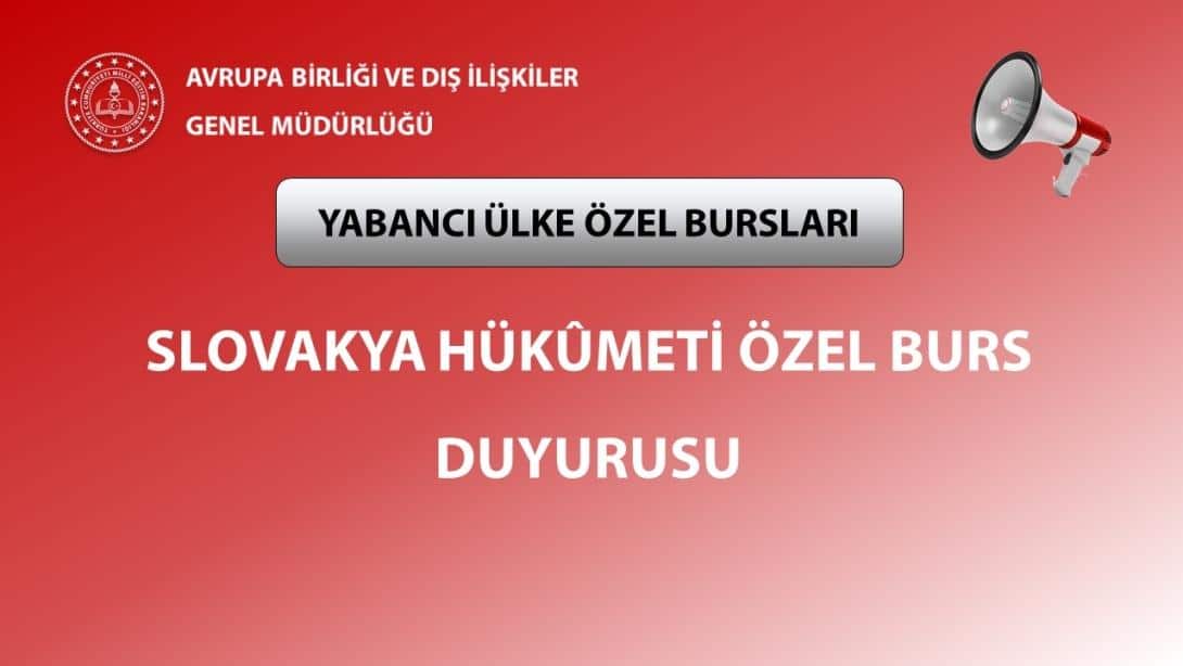 Slovakya Hükümeti Özel Burs Duyurusu